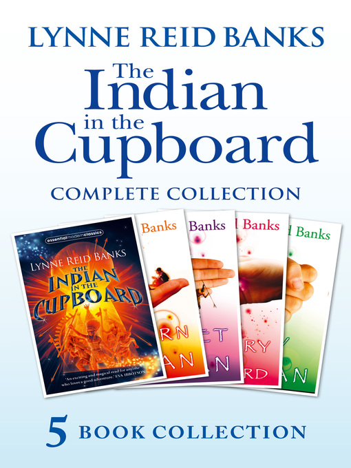 Title details for The Indian in the Cupboard Complete Collection by Lynne Reid Banks - Available